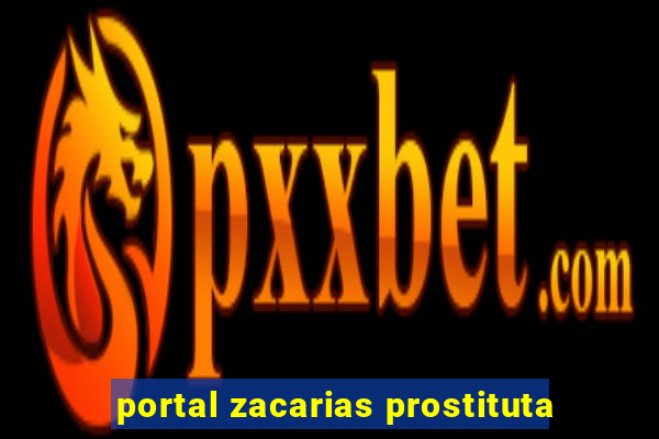 portal zacarias prostituta